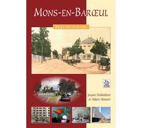 Mons-en-Baroeul - Regards Croisés - Jacques Desbarbieux - Nouvelles Editions Sutton - broché - Monographie