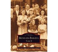 Mons-en-Barœul - Tome II - Collectif - Nouvelles Editions Sutton - broché - Beau livre