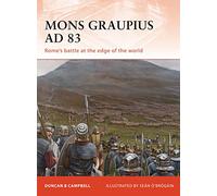 Mons Graupius AD 83: Rome's Battle at the Edge of the World