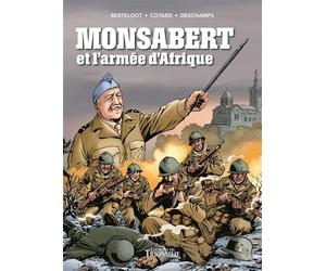 Monsabert et l'armée d'Afrique - Patrick Deschamps - Triomphe Eds Du - cartonné - Bande dessinée
