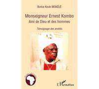 Monseigneur Ernest Kombo Ami de Dieu et des hommes - Témoignage des amitiés - Borice Mokélé - L'harmattan - broché - Etude