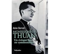 Monseigneur Thuan: Un évêque face au communisme