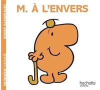 Monsieur A l'Envers - Roger Hargreaves - Hachette Jeunesse - broché - Album éveil dès la naissance