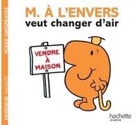 MONSIEUR A L'ENVERS VEUT CHANGER D'AIR