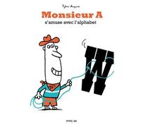 Monsieur A S'amuse Avec L'alphabet