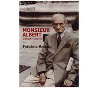 Monsieur Albert - Cossery, Une Vie