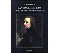 Monsieur Anthony Van Dyck, 1599-1999 - Conjectures Et Réfutations