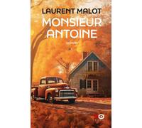 Monsieur Antoine - Laurent Malot - Xo - broché - Roman