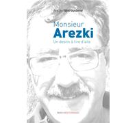 Monsieur Arezki, un destin à tire d'aile - Arezki Idjerouidene - Max Milo - broché - Essai