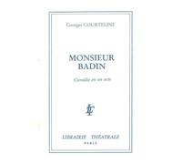 Monsieur Badin - Georges Courteline - Librairie Theatrale - broché - Théâtre