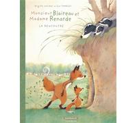 Monsieur Blaireau et Madame Renarde - Tome 1 - La Rencontre - Brigitte Luciani - Dargaud - cartonné - Bande dessinée jeunesse