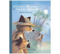 Brigitte Luciani – Monsieur Blaireau et Madame Renarde – Tome 2 : Remue-Ménage – Broché