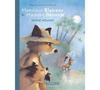 Brigitte Luciani – Monsieur Blaireau et Madame Renarde – Tome 2 : Remue-Ménage – Broché