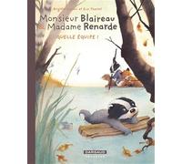 Monsieur Blaireau et Madame Renarde - Tome 3 - Quelle équipe !