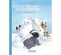 Brigitte Luciani – Monsieur Blaireau et Madame Renarde – Tome 4 : Jamais tranquille ! – Broché