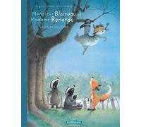 Monsieur Blaireau et Madame Renarde - Tome 6 - Le Chat sauvage - Brigitte Luciani - Dargaud - cartonné - Bande dessinée jeunesse