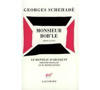 Monsieur Bob'le Georges Schehadé (Auteur)