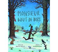 Julia Donaldson – Monsieur Bout-de-Bois – Album jeunesse dès 3 ans – Cartonné – Gallimard jeunesse