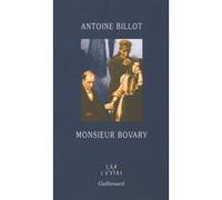 Antoine Billot – Monsieur Bovary – Gallimard