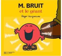 Monsieur Bruit et le géant de Roger Hargreaves (13 février 2006) Broché