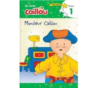 Monsieur Caillou - Lis Avec Caillou, Niveau 1 (French Edition Of Caillou: Getting Dressed With Daddy)