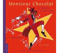 Monsieur Chocolat, le premier clown noir