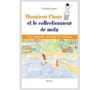 Monsieur chose et le collectionneur de mots Une enquête au bord de l'océan - Corinne Jaquet - Slatkine - broché - roman jeunesse