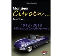 Monsieur Citroën Tome 10 vol. 1 - 100 ans de Citroën en vrac Fabien Sabatès (Auteur)