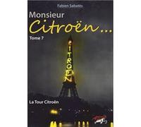 MONSIEUR CITROËN TOME 7 - La Tour Citroën Sabates (Auteur)