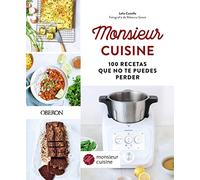 Monsieur Cuisine. 100 recetas que no te puedes perder