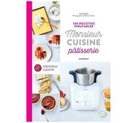 100 recettes inratables Monsieur Cuisine Pâtisserie – Marabout