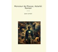 Monsieur de Phocas, Astarté: Roman