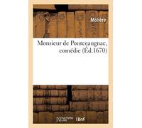 Monsieur de Pourceaugnac, comédie (Éd.1670)