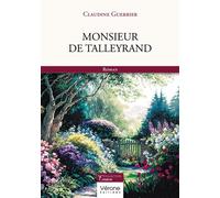 Monsieur de Talleyrand - Claudine Guerrier - Verone Eds - broché - Roman