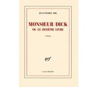 Monsieur Dick ou Le dixième livre Jean-Pierre Ohl (Auteur)