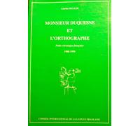 Monsieur Duquesne Et L'orthographe, Petite Chronique Française 1988-1998