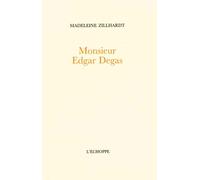 Monsieur Edgar Degas - Edgar Degas - L'echoppe Eds De - broché - Biographie