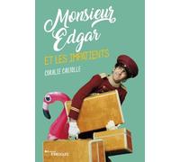 Coralie Caujolle – Monsieur Edgar et les impatients