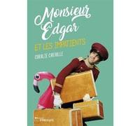 Monsieur Edgar et les impatients Coralie Caujolle (Auteur)