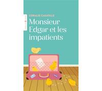 Coralie Caujolle – Monsieur Edgar et les impatients – Roman – Poche
