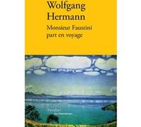 Monsieur Faustini part en voyage Wolfgang Hermann (Auteur)