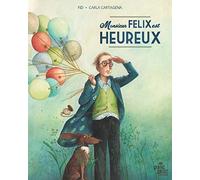 Monsieur Felix est heureux