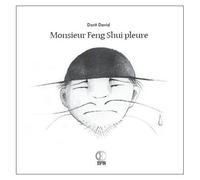 Monsieur Feng Shui Pleure
