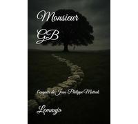 Monsieur GB: l'enquête de Jean-Philippe Matrak