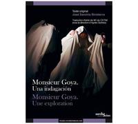 Monsieur Goya - Une Exploration
