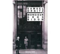 Monsieur Gros-Bidon Samuel Ornitz (Auteur), Jérôme Charyn (Préface), Andhrée Vaillant (Traduction)