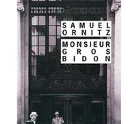 Monsieur Gros-Bidon Samuel Ornitz (Auteur), Jérôme Charyn (Préface), François Guérif (Collection dirigée par), Andhrée Vaillant (Traduction)