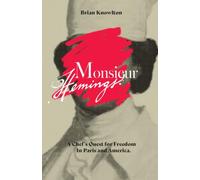 Monsieur Hemings: A Chef's Quest for Freedom in Paris and America
