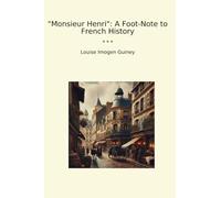 "Monsieur Henri": A Foot-Note to French History