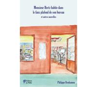 Monsieur Hertz habite dans le faux plafond de son bureau et autres nouvelles - Philippe Benhamou - Du Palio - broché - Nouvelles